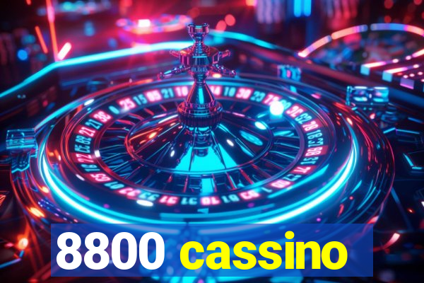 8800 cassino